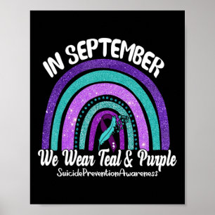 In September We Wear Teal and Purple Rainbow Suici Poster