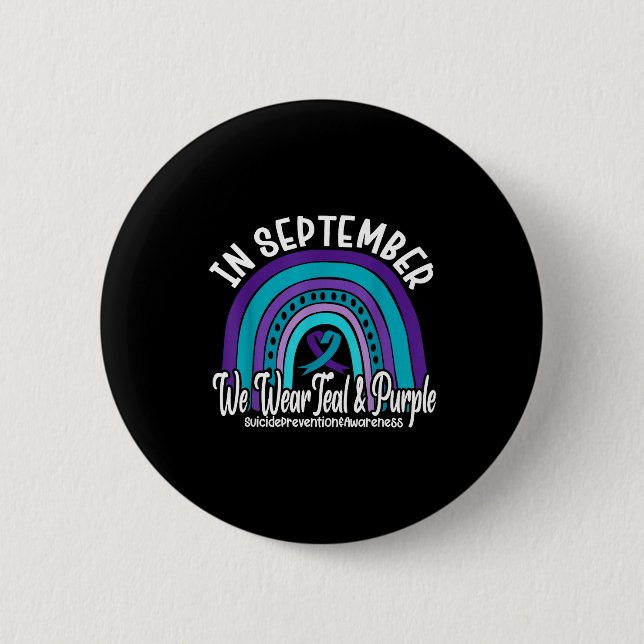 In September We Wear Teal And Purple Suicide Preve 6 Cm Round Badge (Front)