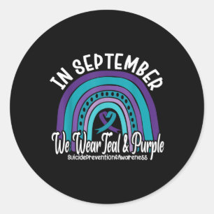 In September We Wear Teal And Purple Suicide Preve Classic Round Sticker