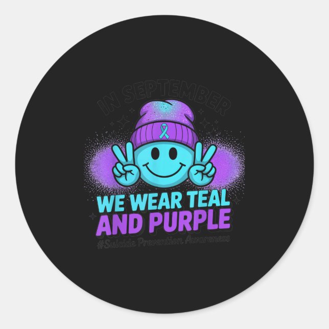 In September We Wear Teal And Purple Suicide Preve Classic Round Sticker (Front)