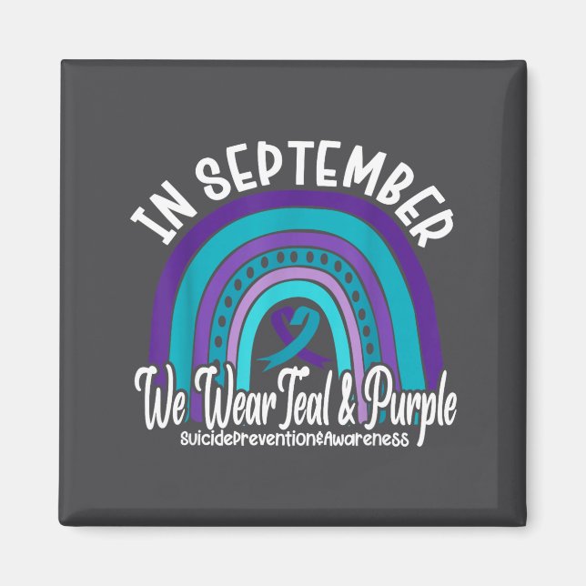 In September We Wear Teal And Purple Suicide Preve Magnet (Front)