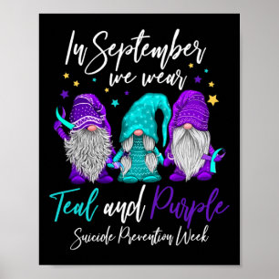 In September We Wear Teal And Purple Suicide Preve Poster