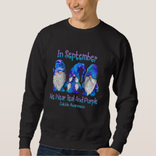 In September We Wear Teal And Purple Suicide Preve Sweatshirt