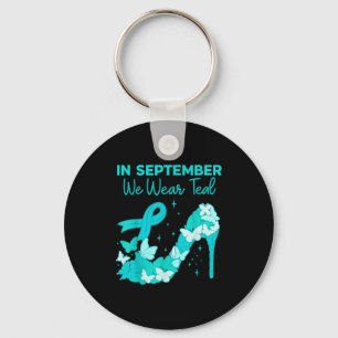 In September We Wear Teal For Ovarian Cancer Aware Key Ring