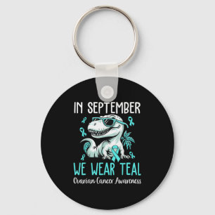 In September We Wear Teal Ovarian Cancer Awareness Key Ring