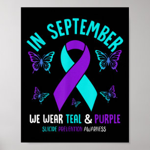 In September We Wear Teal Purple Ribbon Suicide Pr Poster