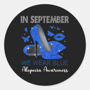 In September Wear Blue High Heels Alopecia Awarene Classic Round Sticker