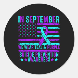 In September Wear Teal Purple Suicide Prevention A Classic Round Sticker