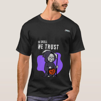 In Skull We Trust Halloween Skull Skeleton Design T-Shirt