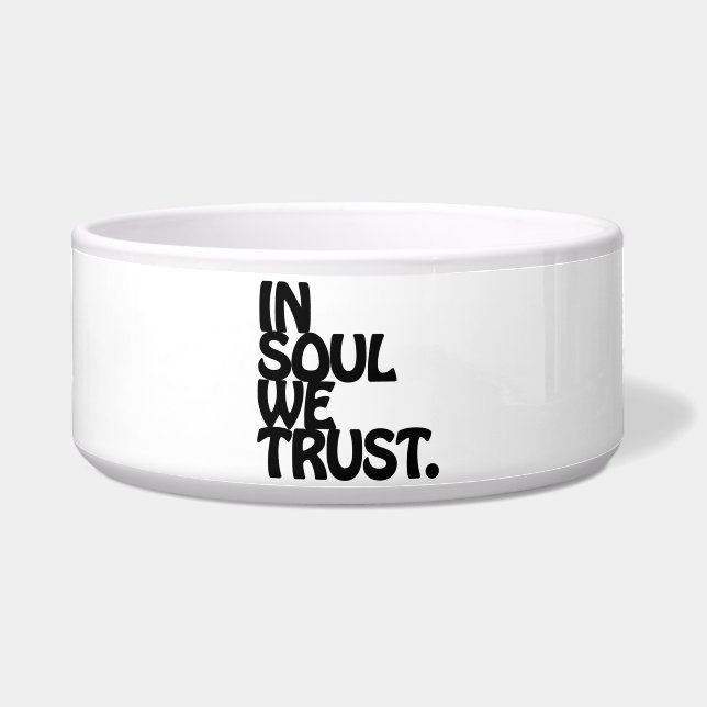 In Soul We Trust. (Front)