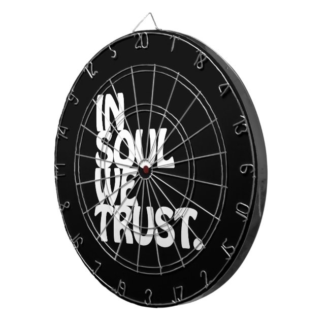 In Soul We Trust. Dartboard (Front Right)
