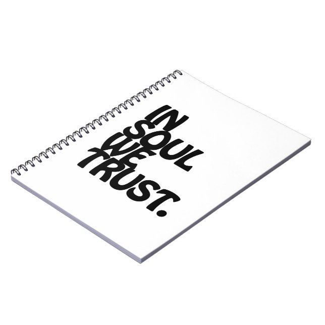 In Soul We Trust. Notebook (Left Side)