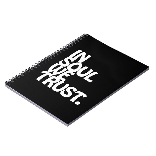 In Soul We Trust. Notebook (Left Side)