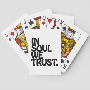 In Soul We Trust. Playing Cards