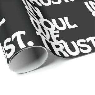 In Soul We Trust. Wrapping Paper