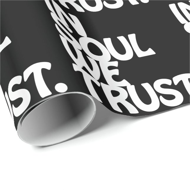 In Soul We Trust. Wrapping Paper (Roll Corner)