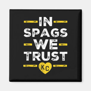 In Spags We Trust Heart Kc Spags Defence We Trust Magnet