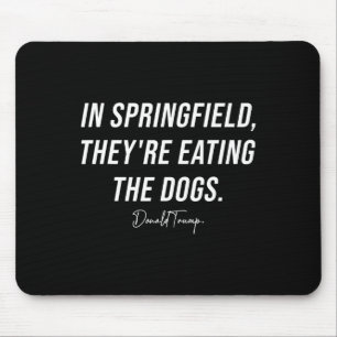 In Springfield They're Eating The Pets - Trump Har Mouse Mat