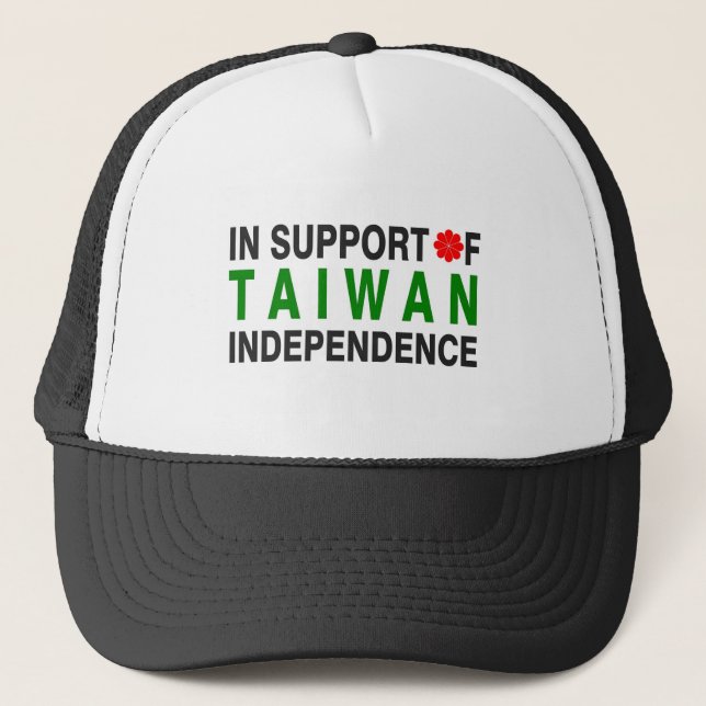In Support of Taiwan Independence Trucker Hat (Front)