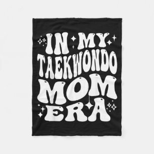 In Taekwondo Mum Era Martial Arts Support Kicking Fleece Blanket