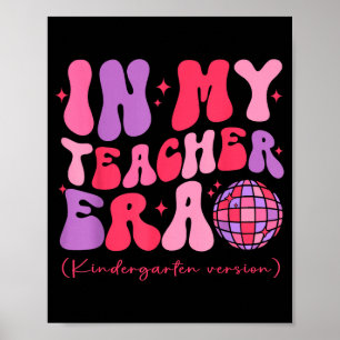In Teacher Era Back To School Kindergarten Version Poster