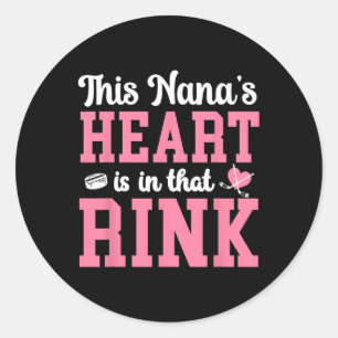 In That Rink Hockey Nana Grandma Ice Hockey Player Classic Round Sticker