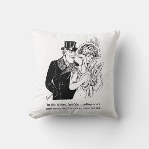 In the 1800s He Would Have Traded Acres Design Cushion