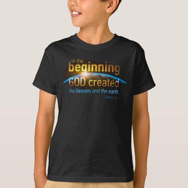 In The Beginning GOD Created Christian Faith Verse T-Shirt (Front)