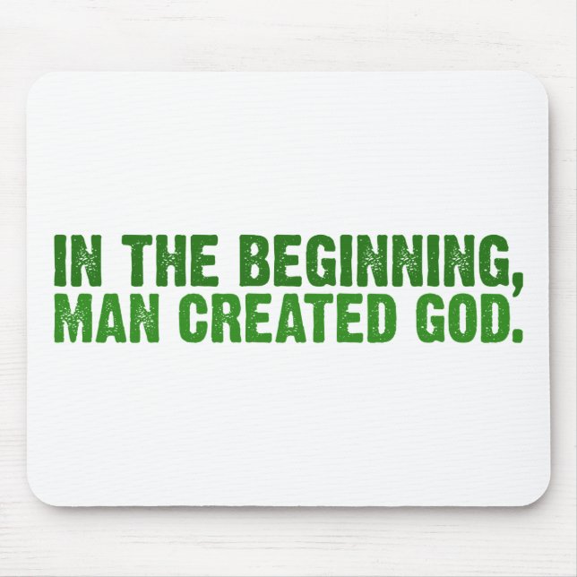 In The Beginning, Man Created God Mouse Mat (Front)