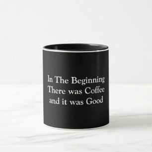 In The Beginning There was Coffee Mug