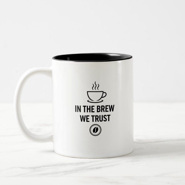 In The Brew We Trust Two-Tone Coffee Mug (Left)