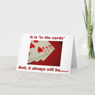 IN THE CARDS-YOU AND ME FOR ETERNITY LOVE CARD