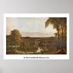 In The Catskills By Thomas Cole Poster