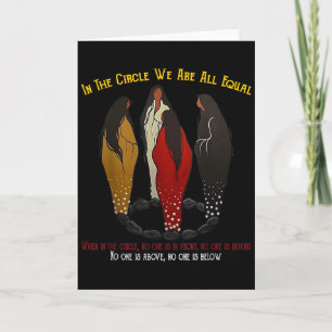 In The Circle We Are All Equal Native American Wom Card