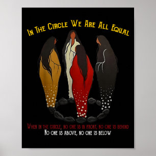 In The Circle We Are All Equal Native American Wom Poster