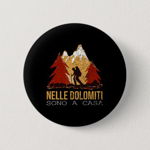 In The Dolomites Are At Home Excursions Ski Mounta 6 Cm Round Badge