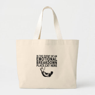 In the event of an EMOTIONAL BREAKDOWN Place CAT Large Tote Bag