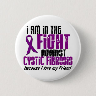 In The Fight Against Cystic Fibrosis FRIEND 6 Cm Round Badge