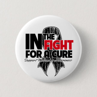 In The Fight For a Cure - Melanoma 6 Cm Round Badge