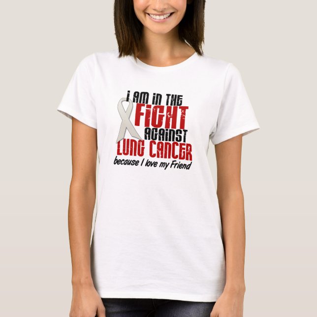 In The Fight Lung Cancer FRIEND T-Shirt (Front)
