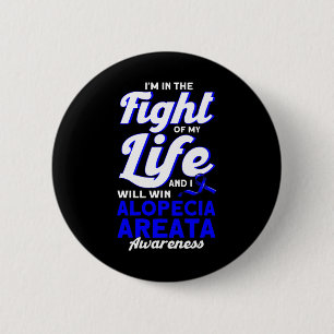 In The Fight Of My Life Support Alopecia Awareness 6 Cm Round Badge