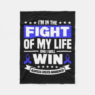 In The Fight Of My Life Support Alopecia Awareness Fleece Blanket