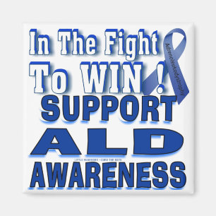 In The Fight ..TO WIN !!! Support ALD Awareness Magnet