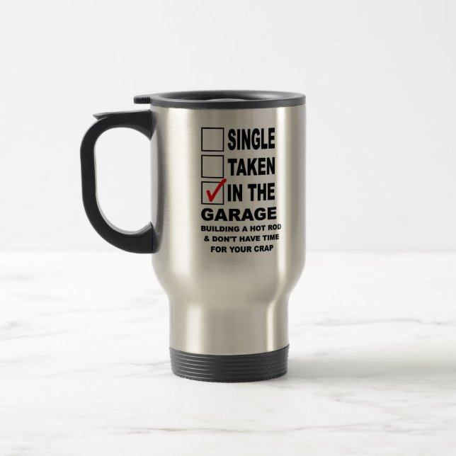 IN THE GARAGE BUILDING A HOT ROD TRAVEL MUG (Left)
