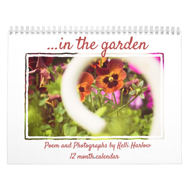 ...In the Garden - Poem and Flower Photographs Calendar (Cover)