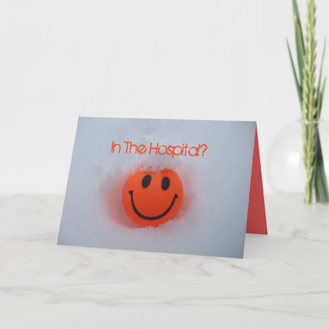 In The Hospital?-Happy Face in Snow Card (Front)