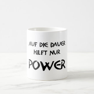 In the long run, only power helps coffee mug