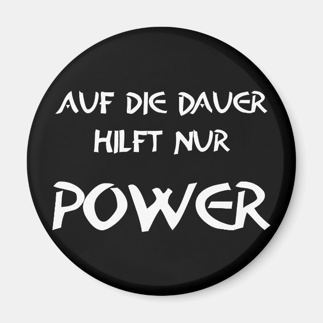 In the long run, only power will help magnet (Front)