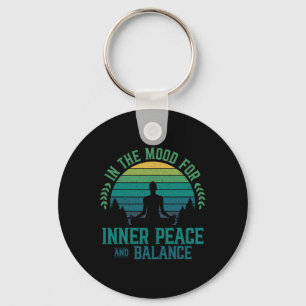 In The Mood For Inner Peace And Lance Zen Meditati Key Ring
