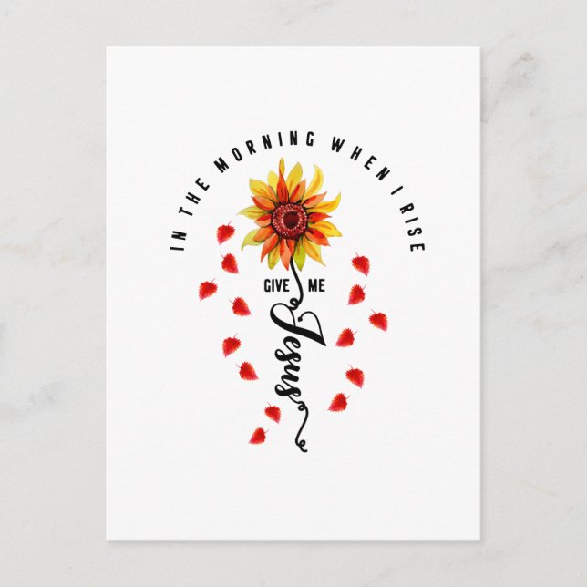 In The Morning When I rise Give Me Jesus Sunflower Postcard (Front)